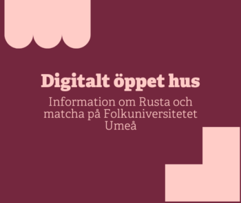 Digitalt öppet hus – Rusta och matcha på Folkuniversitetet Umeå