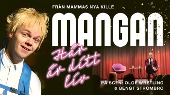 Mammas Nya Kille: ”Här är ditt liv med Mangan”